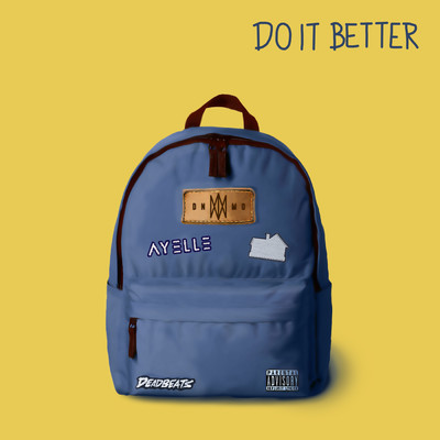 シングル/Do It Better (featuring Ayelle, Sub Urban)/DNMO