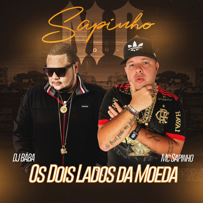 Os Dois Lados da Moeda (featuring DJ Evolucao)/DJ Baba／Mc Sapinho