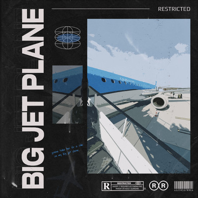 Big Jet Plane/Restricted