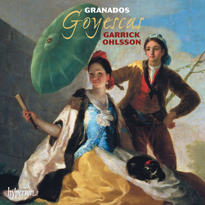 Granados: Goyescas, Suite: I. Los requiebros/ギャリック・オールソン