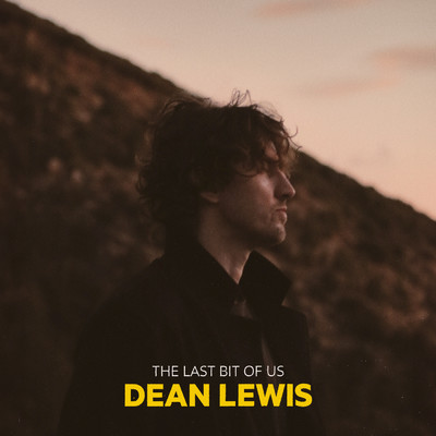 The Last Bit Of Us/Dean Lewis