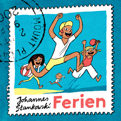 Ferien/Johannes Stankowski／Die Frobelinos