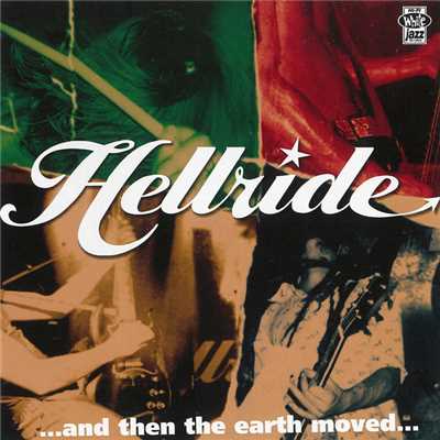 ... And Then The Earth Moved.../Hellride