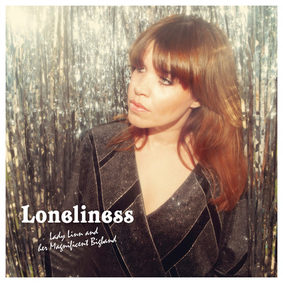 Loneliness (Radio Edit)/Lady Linn & Her Magnificent Bigband