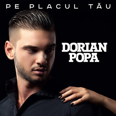 アルバム/Pe placul tau/Dorian Popa