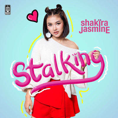 シングル/Stalking/Shakira Jasmine