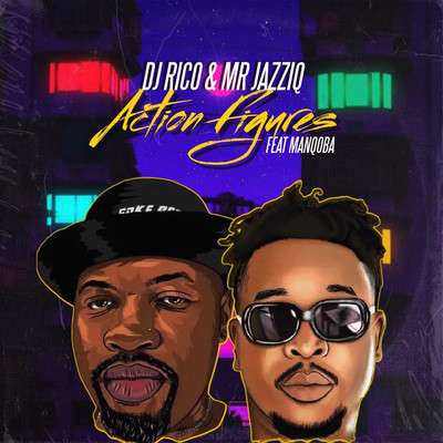 Action Figures (feat. Manqoba)/DJ Rico & Mr JazziQ