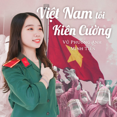 Viet Nam Toi Kien Cuong/Vu Phuong Anh／Minh Tien