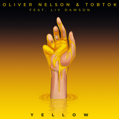 シングル/Yellow (feat. Liv Dawson)/Oliver Nelson & Tobtok