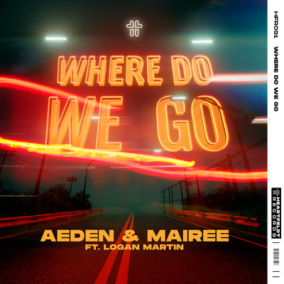 シングル/Where Do We Go (feat. Logan Martin) [Extended Mix]/Aeden & Mairee
