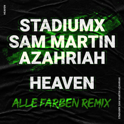 シングル/Heaven (feat. Azahriah) [Alle Farben Remix]/Stadiumx, Sam Martin