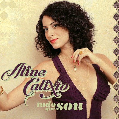 Tudo que sou/Aline Calixto