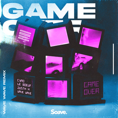 Game Over (Wave Wave Remix)/Cymo