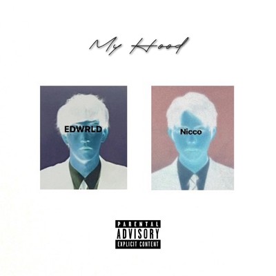 My Hood (Remix)/EDWRLD & Nicco