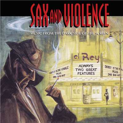 Sax And Violence (Music From The Dark Side Of The Screen)/Various Artists