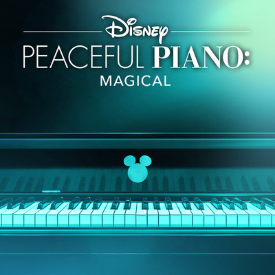 アルバム/Disney Peaceful Piano: Magical/ディズニー・ピースフル・ピアノ／Disney
