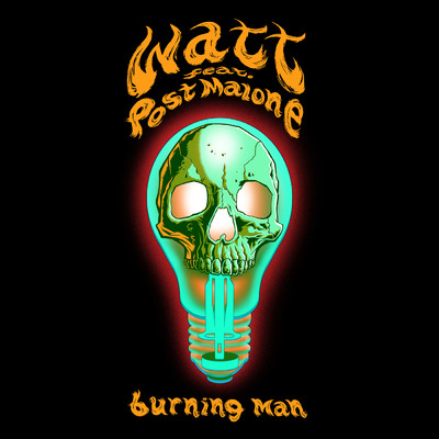 Burning Man (Explicit) (featuring Post Malone)/ワット