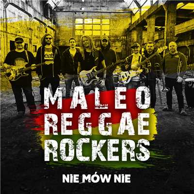 Nie Mow Nie/Maleo Reggae Rockers