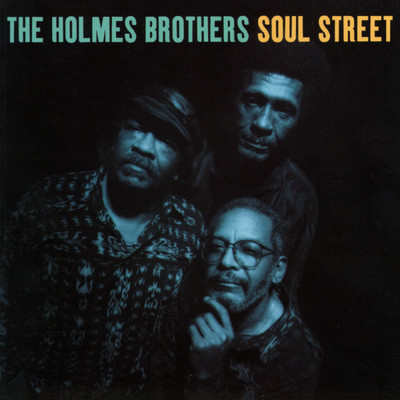アルバム/Soul Street/The Holmes Brothers