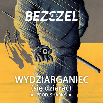 Wydziarganiec (sie dziarac)/Bezczel