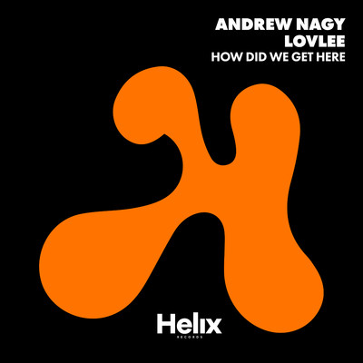 シングル/How Did We Get Here/Andrew Nagy & Lovlee