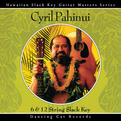 6 & 12 String Slack Key Guitar/Cyril Pahinui