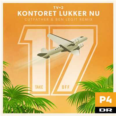 シングル/Kontoret lukker nu (Cutfather & Ben Remix)/Tv-2