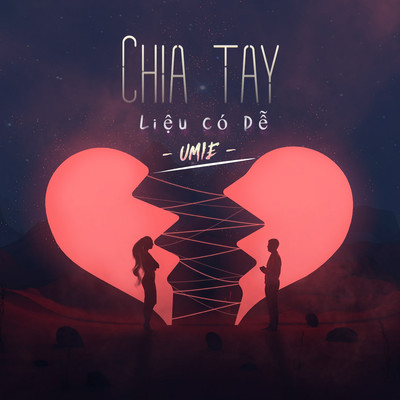 アルバム/Chia Tay Lieu Co De/UMIE