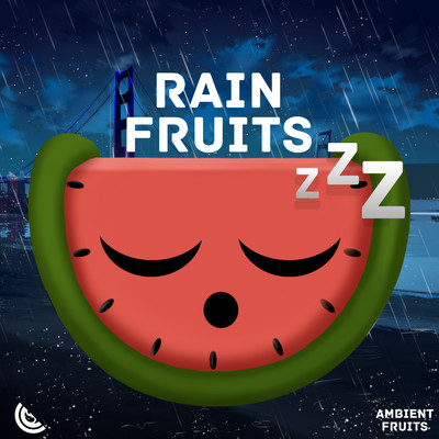 アルバム/Rain Sounds and Meditative Nature Noise: Rain Fruits Sounds/Rain Fruits Sounds