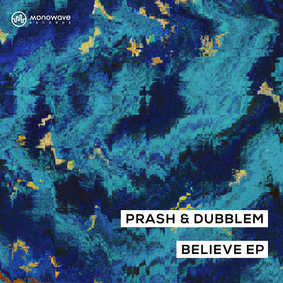 Believe EP/Prash & Dubblem