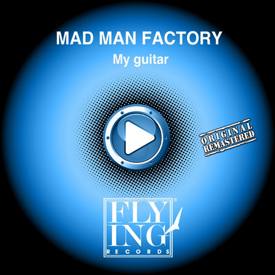 My Guitar/Mad Man Factory