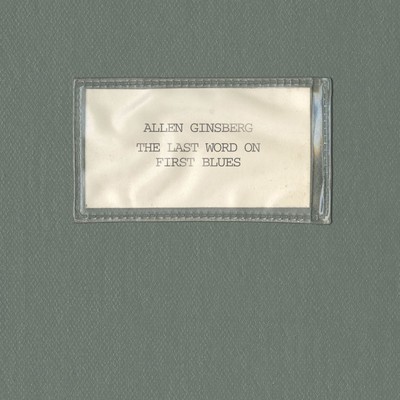 The Last Word On First Blues/Allen Ginsberg