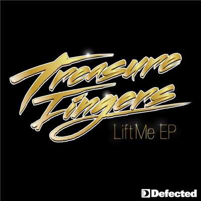 Lift Me EP/Treasure Fingers