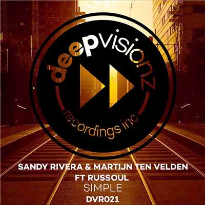 Simple (feat. Russoul)/Sandy Rivera & Martijn Ten Velden