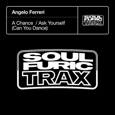 アルバム/A Chance ／ Ask Yourself (Can You Dance)/Angelo Ferreri