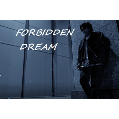 Forbidden Dream/吉岡コウ