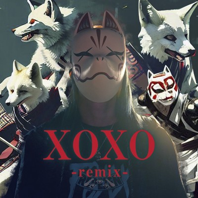 XOXO(remix)/Repezen Foxx