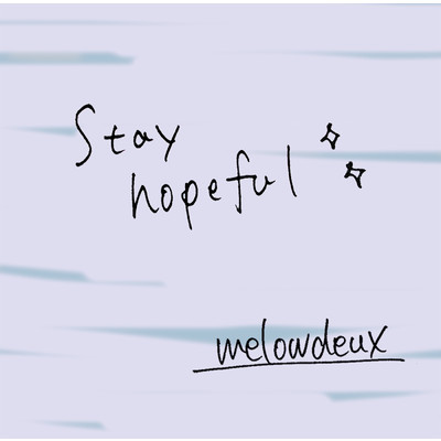 シングル/Stay hopeful/メロウデュ