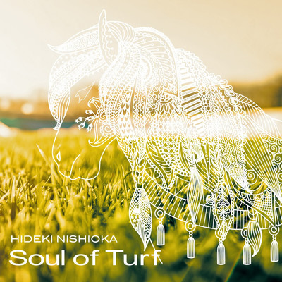Soul of Turf/西岡秀記