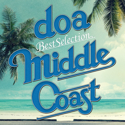 アルバム/doa Best Selection “MIDDLE COAST”/doa