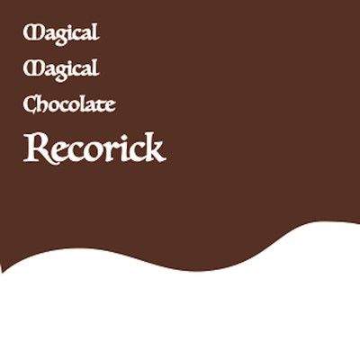 アルバム/Magical Magical Chocolate/Recorick