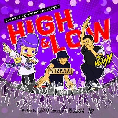 シングル/HIGH & LOW (feat. Ammona, TryHard Japan & BeePM Management)/DJ モナキング, DJ MINAMI & MC MOGGYY