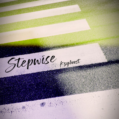 アルバム/Stepwise/Kzyboost