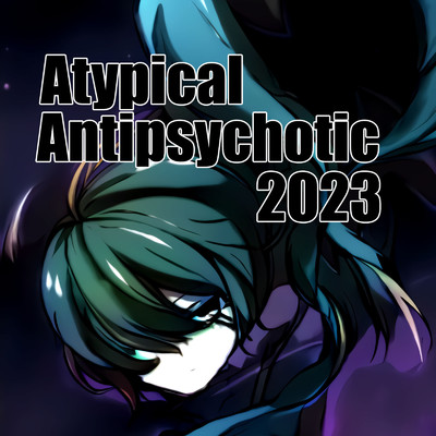 シングル/Atypical Antipsychotic (2023)/Takahiro Aoki