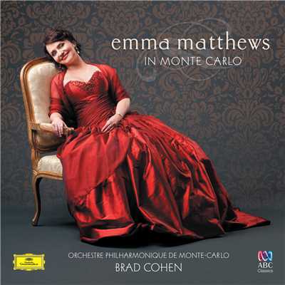 Emma Matthews In Monte Carlo/Emma Matthews／モンテカルロ・フィルハーモニー管弦楽団／Brad Cohen