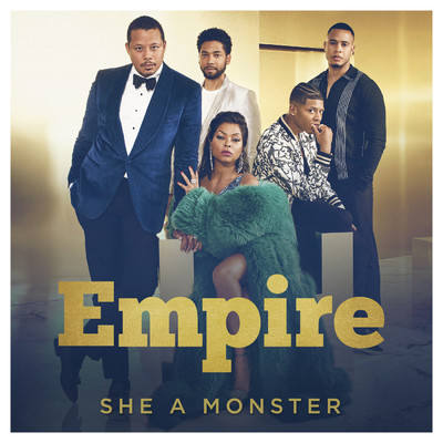 シングル/She a Monster (featuring Yazz／From ”Empire”)/Empire Cast