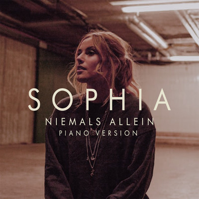 Niemals Allein (Explicit) (Piano Version)/SOPHIA