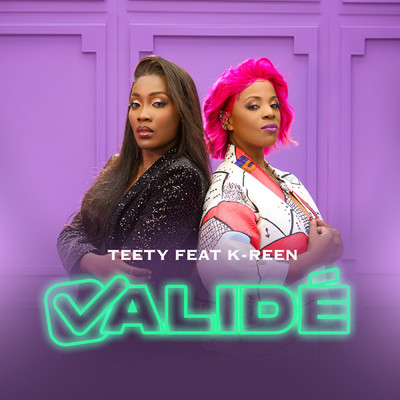 Valide (featuring K-Reen)/Teety