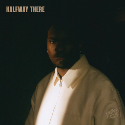 Halfway There/Victor Ray