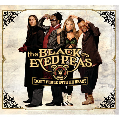Don't Phunk With My Heart/Black Eyed Peas